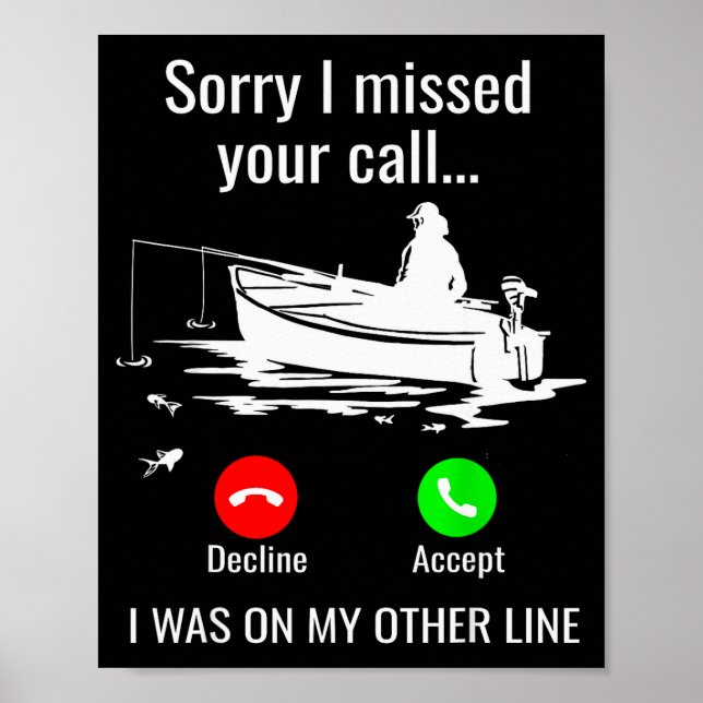 Sorry I Missed Your Call I Was On Other Line Boat  Poster (Vorne)