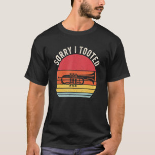 Sorry I Tooot, Trumpet Trumpeter, Horn Player Orc T-Shirt