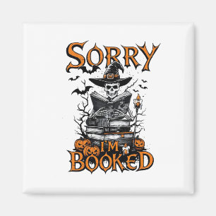 Sorry, ich bin Halloween gebucht - Skeleton Hexe R Magnet