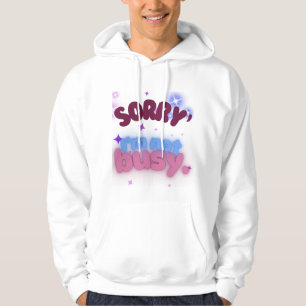 Sorry, ich bin nicht beschäftigt Chill und vertrau Hoodie