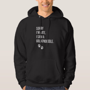 Sorry, ich bin spät sah ein Golden Doodle Text mit Hoodie