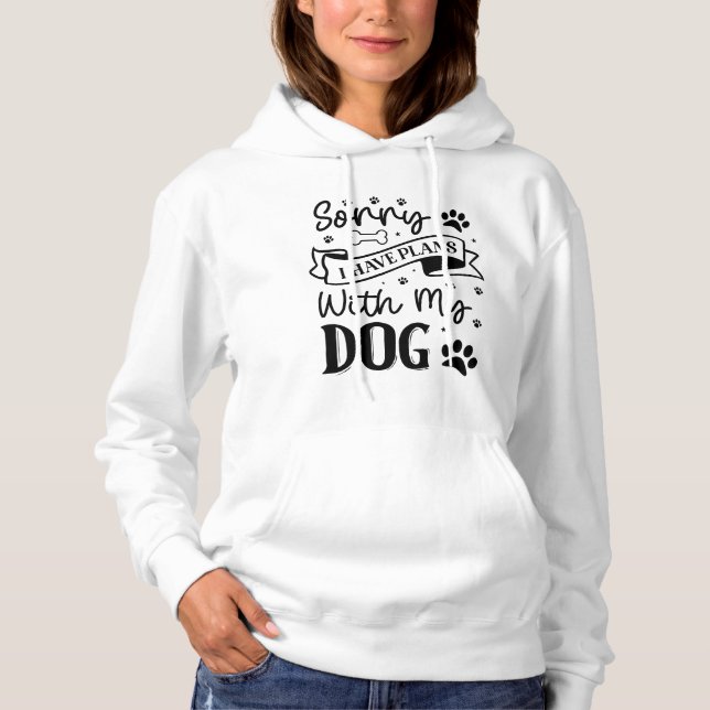 Sorry, ich habe Pläne mit meinem Hund - Frauenhund Hoodie (Vorderseite)