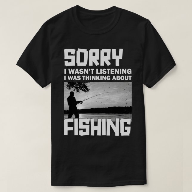 Sorry, ich hörte nicht, dass ich über Fishi nachda T-Shirt (Design vorne)