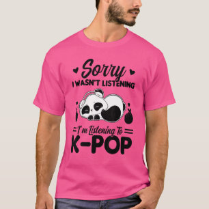 Sorry, ich hörte nicht K Pop K Pop Merch K Pop T-Shirt