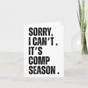Sorry, ich kann es nicht ist Comp Season Funny Dan Karte