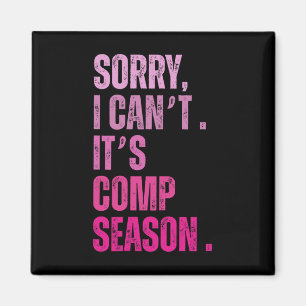Sorry, ich kann es nicht ist Comp Season Funny Dan Magnet