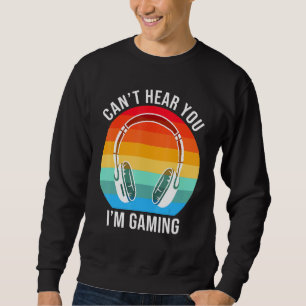 Sorry, ich kann hören, dass Sie im Gaming Cool Gam Sweatshirt