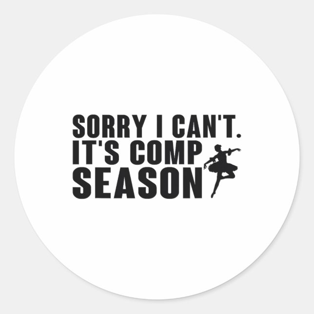 Sorry, ich kann nicht Comp Saison Cheer Gilrs Comp Runder Aufkleber (Vorderseite)