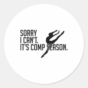 Sorry, ich kann nicht Comp Saison Cheer Gilrs Comp Runder Aufkleber