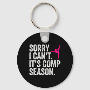 Sorry, ich kann nicht Comp Saison Cheer Gilrs Comp Schlüsselanhänger