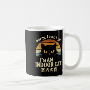 Sorry, ich kann nicht gehen, ich bin ein Indoor Ca Kaffeetasse
