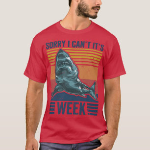 Sorry, ich kann seine Woche Funny Shark Lover Fant T-Shirt