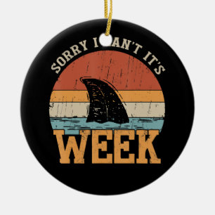 Sorry, ich kann seine Woche nicht Funny Shark Gesc Keramik Ornament