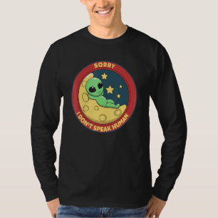 Sorry, ich spreche nicht menschliche Alien UFO T-Shirt
