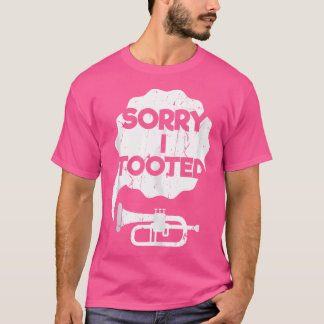 Sorry, ich Tooot Brass Music Jazz Funny Trumpet Ge T-Shirt