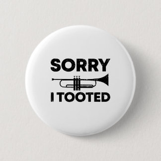 Sorry, ich Tooot Funny Marching Band Geschenk Trum Button