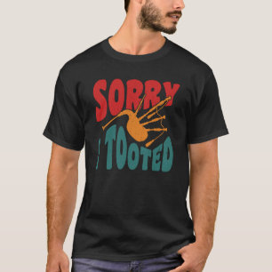 Sorry, ich Tooot Scotsman Bagpiper T-Shirt
