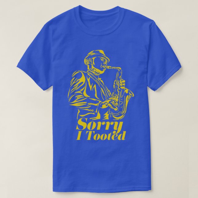 Sorry ich tooted Saxophon T-Shirt (Design vorne)