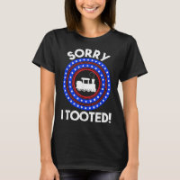 Sorry, ich Tooted Zug Lover Patriotic Railroad Ame