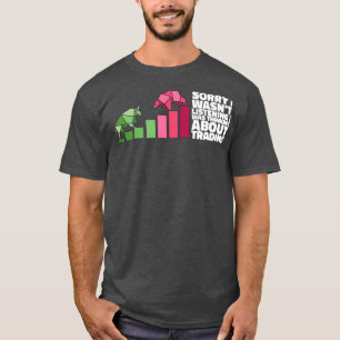 SORRY ICH WAR SEHR LISTENING UND ICH DENKE GEGENST T-Shirt
