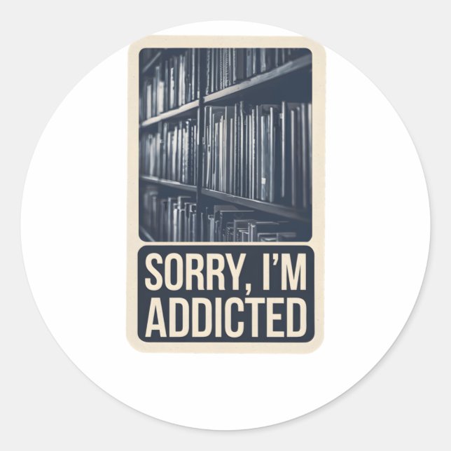Sorry I'm Addicted - Funny Book Worm Motiv Sticker (Vorderseite)