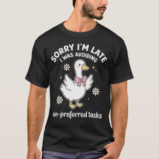 Sorry I'M I Was Avoiding Non-Preferred Tasks Sped T-Shirt