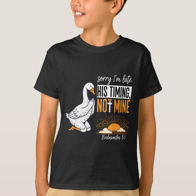 Sorry I'm Late Funny Goose Christian Bible Verse F T-Shirt (Vorderseite)
