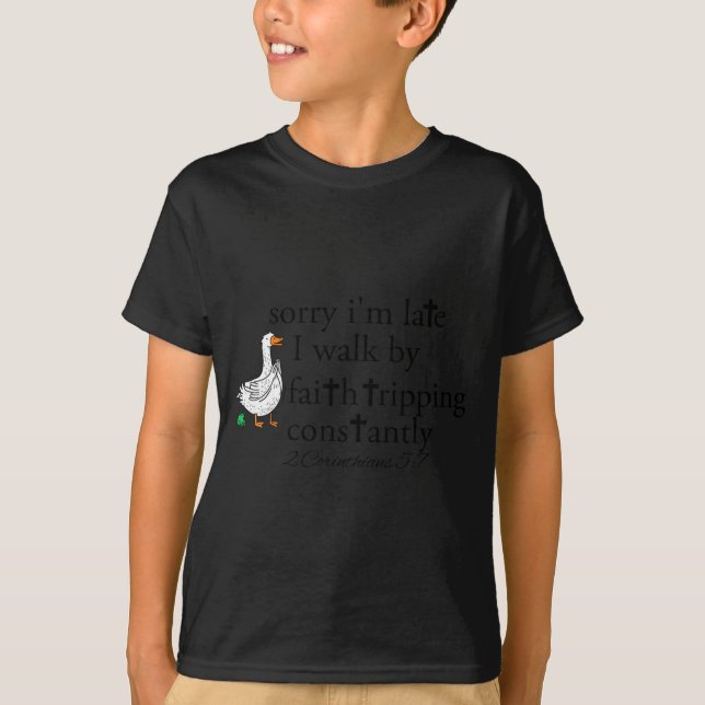Sorry I'm Late Funny Goose Christian Bible Verse F T-Shirt (Vorderseite)