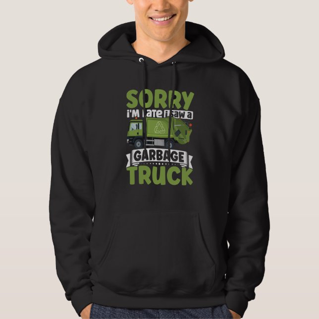 Sorry i'm Late I Saw A Garbage Truck for Toddler B Hoodie (Vorderseite)