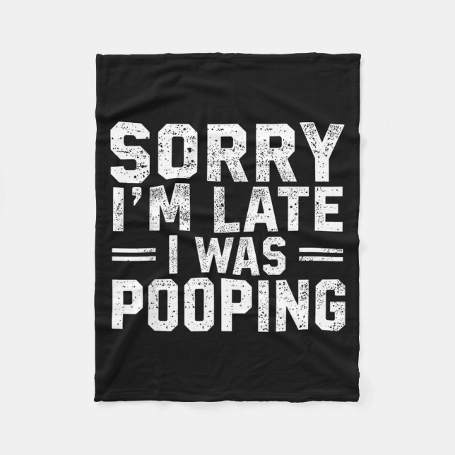 Sorry I'm Late I Was Ong  Fleecedecke (Vorderseite)