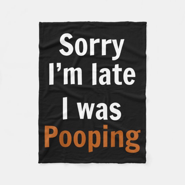 Sorry I'm Late I Was Ong  Fleecedecke (Vorderseite)