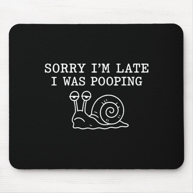 Sorry I'm Late I Was Ong Funny  Mousepad (Vorne)