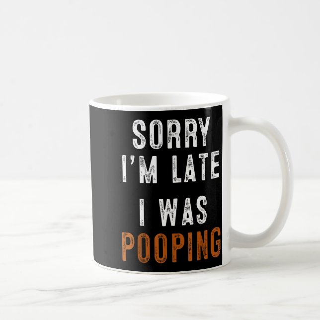 Sorry I'm Late I Was Ong Retro Funny Saying Humor  Kaffeetasse (Rechts)
