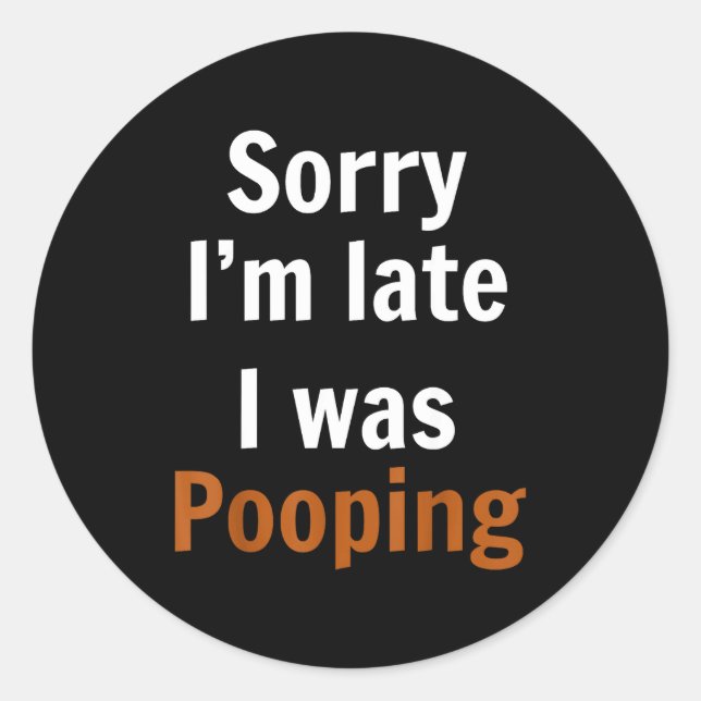 Sorry I'm Late I Was Ong  Runder Aufkleber (Vorderseite)