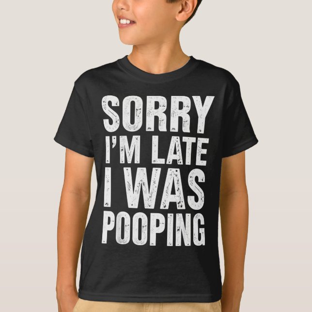 Sorry I'm Late I Was Ong  T-Shirt (Vorderseite)