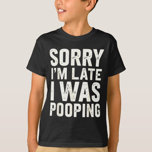 Sorry I'm Late I Was Ong  T-Shirt (Vorderseite)