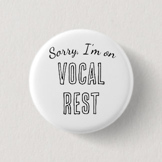 Sorry, I'm on Vocal Rest Button