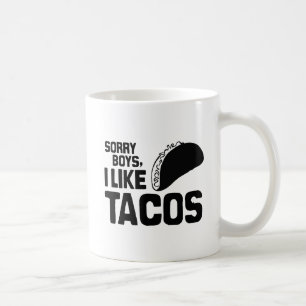 SORRY JUNGEN ICH MAG TACOS -.png Kaffeetasse