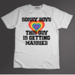 Sorry Jungs, die diesen Typ verheiratet werden sch T-Shirt<br><div class="desc">Sorry Jungs,  die diesen Typ verheiratet werden schwul</div>