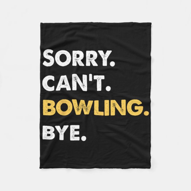 Sorry kann Bowling nicht durch Funny Bowling Fleecedecke (Vorderseite)
