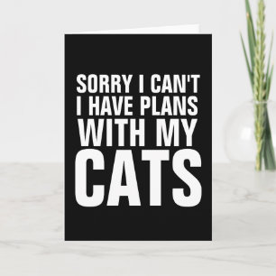 SORRY KANN KEINE PLÄNE MIT KATZEN, Grußkarten HABE Karte