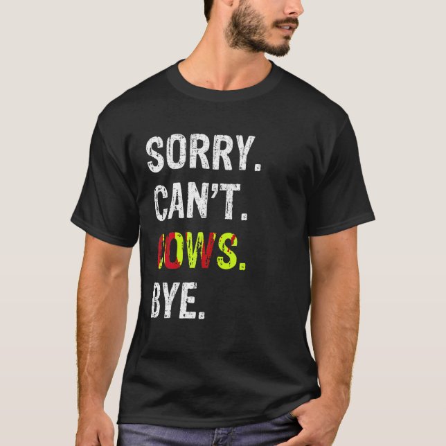 Sorry Kann Kühe durch T-Shirt (Vorderseite)