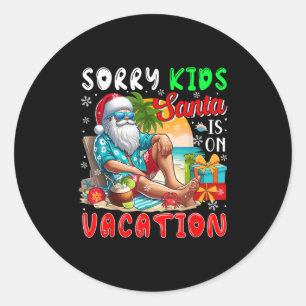 Sorry Kids Santa ist auf sonnigen Urlaub Weihnacht Runder Aufkleber
