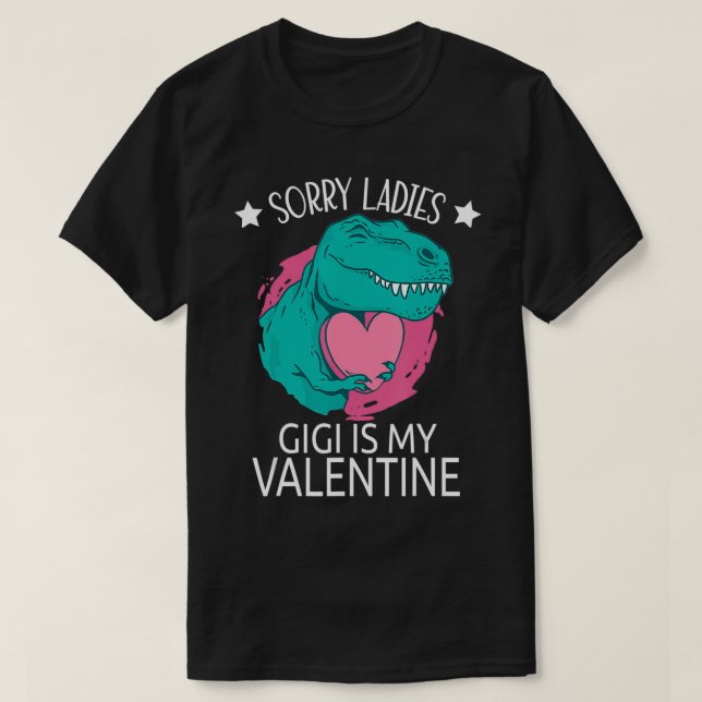 Sorry Ladies Gigi Is My Valentine Gifts Boy Valent T-Shirt (Design vorne)