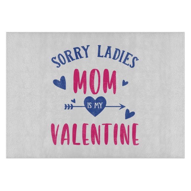 SORRY LADIES MAMA IST MEIN VALENTINE SCHNEIDEBRETT (Vorderseite)