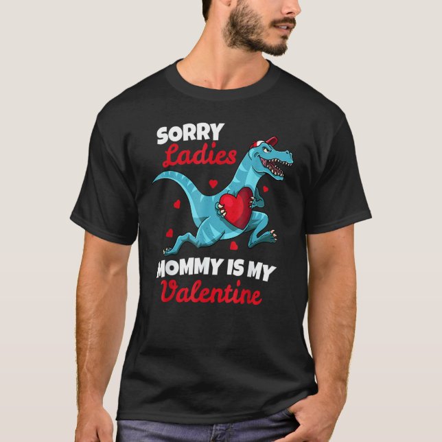 Sorry Ladies Mommy Is My Valentin Day For Boys T-Shirt (Vorderseite)