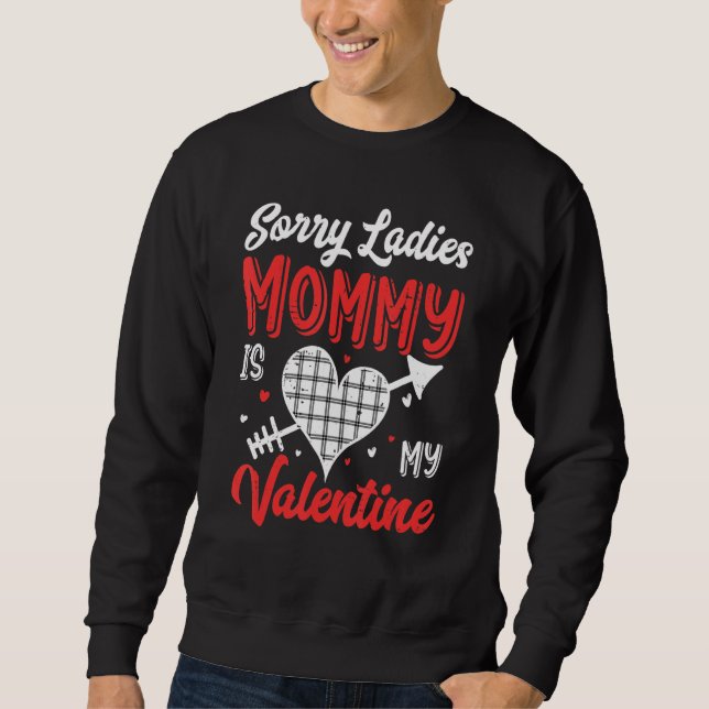Sorry Ladies Mommy Is My Valentine Buffalo Plaid H Sweatshirt (Vorderseite)