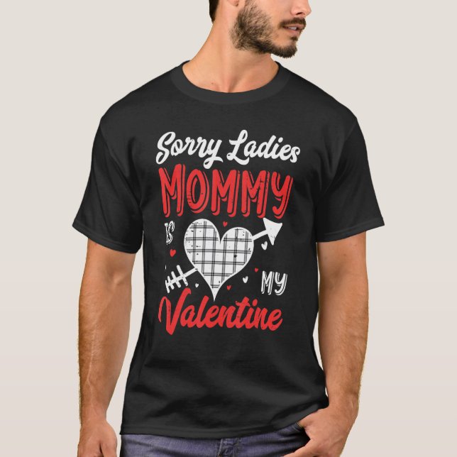 Sorry Ladies Mommy Is My Valentine Buffalo Plaid H T-Shirt (Vorderseite)