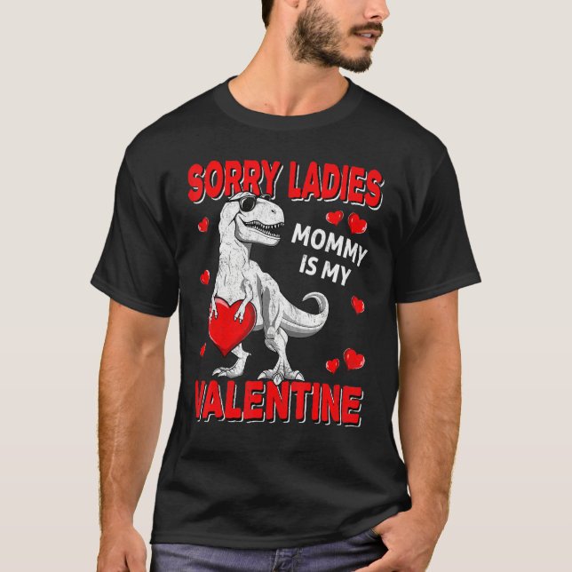 Sorry Ladies Mommy Is My Valentine Day Shirts for  (Vorderseite)