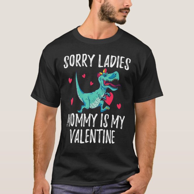 Sorry Ladies Mommy Is My Valentine Day Shirts For  (Vorderseite)